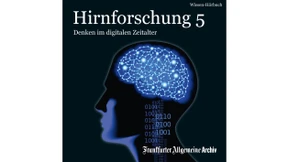Neues F.A.Z. Hörbuch:  „Hirnforschung 5. Denken im digitalen Zeitalter“