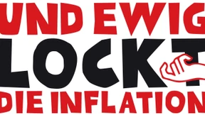 Und ewig lockt die Inflation