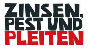 Zinsen, Pest und Pleiten