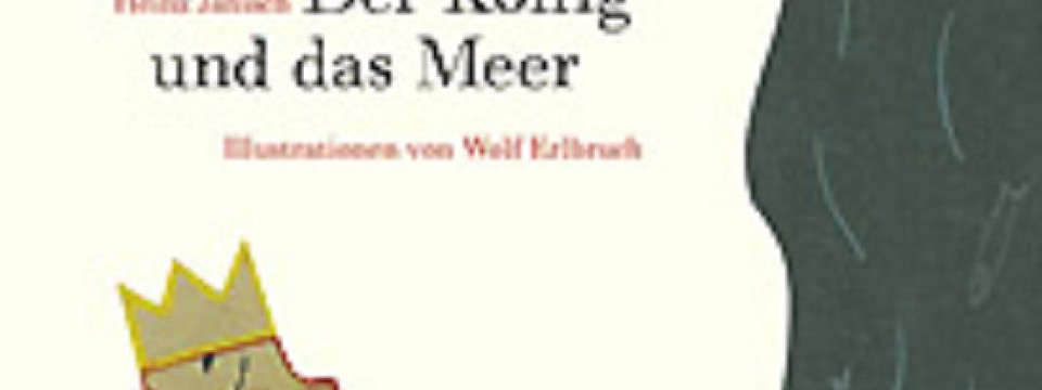 Der König und das Meer Heinz Janisch: Der König und das Meer: Ich dulde keinen