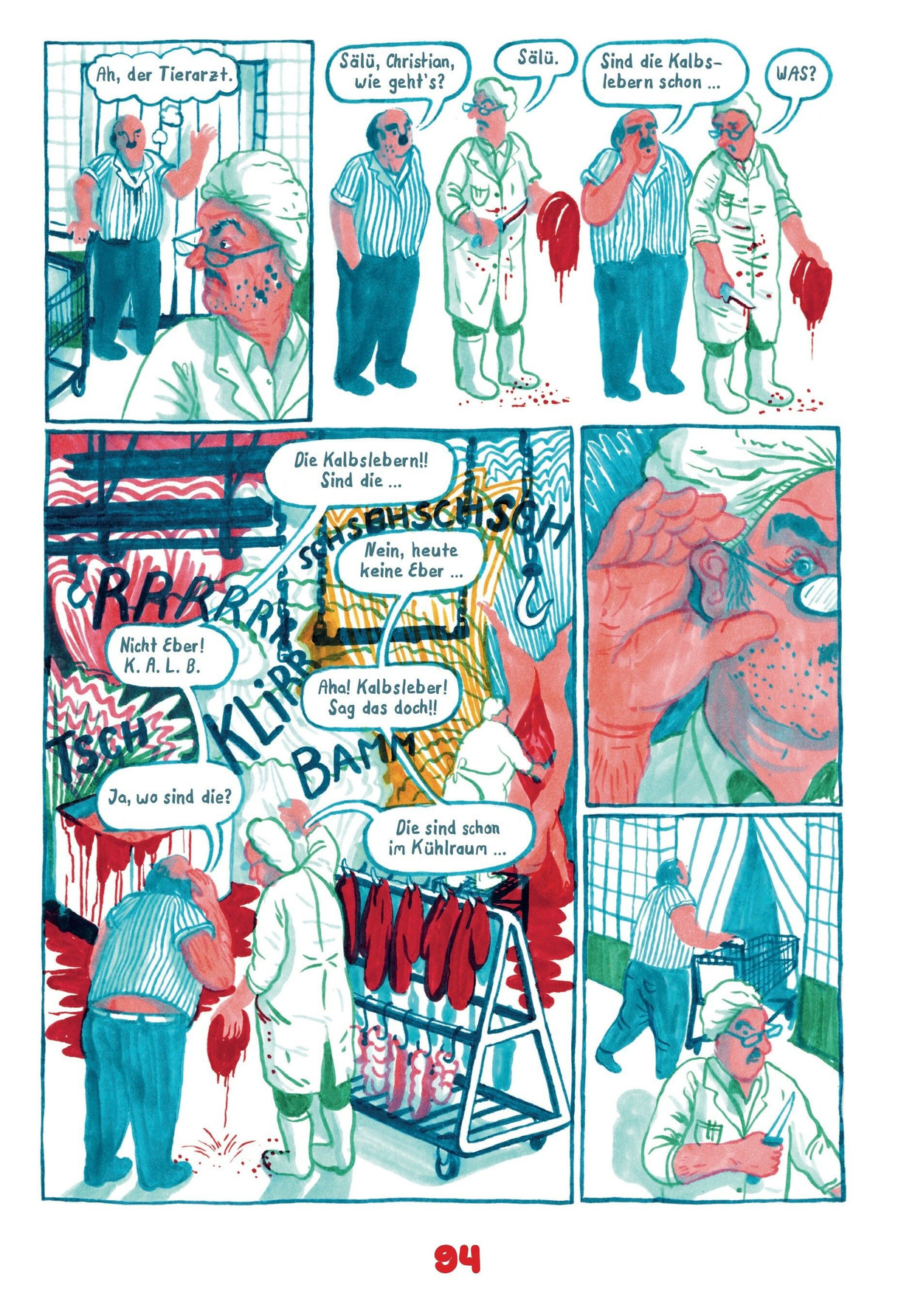 Kein schöner Anblick. Und dann dieser Lärm im Schlachthof.