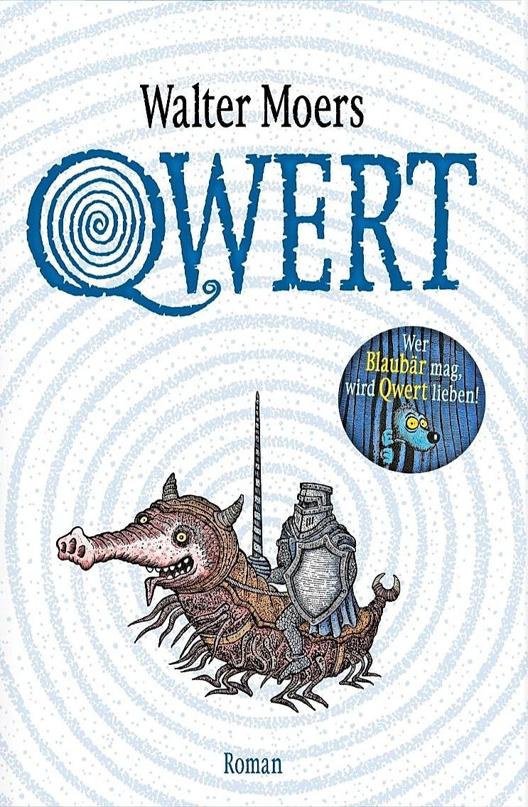 Walter Moers:„Qwert“. Roman.