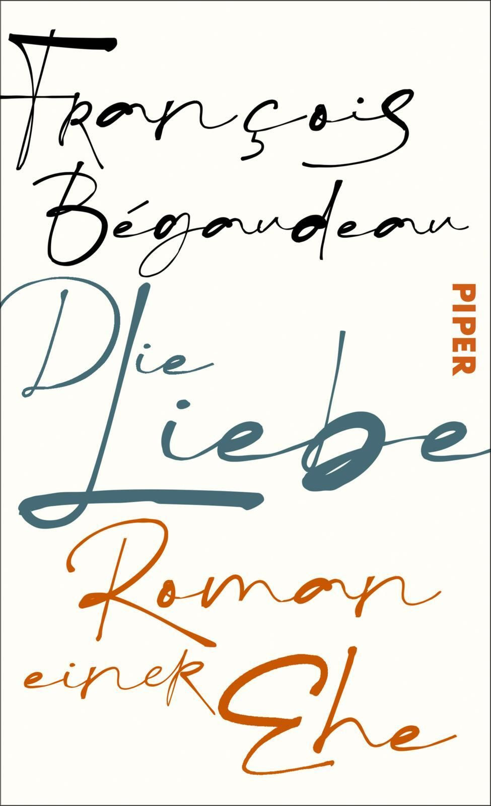 François Bégaudeau:  „Die Liebe“. Roman einer Ehe.