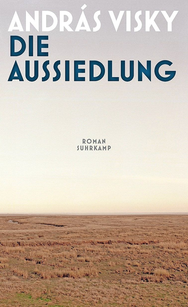 András Visky: „Die Aussiedlung“. Roman. Aus dem Ungarischen von Timea Tankó. Suhrkamp Verlag, Berlin 2025. 456 S., geb., 30,– €.