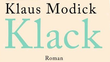 Klaus Modick: Klack: Nichts zu lachen